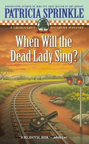 Cover of: When will the dead lady sing? by Patricia Houck Sprinkle