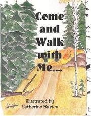 Cover of: Come and Walk with Me | Catherine Basten