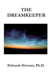 Cover of The Dreamkeeper by deborah katherine harmes,deborah k. harmes