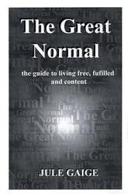 Cover of: The Great Normal by Jule Gaige, Jule Gaige