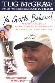 Cover of: Ya Gotta Believe by Tug McGraw, Don Yaeger