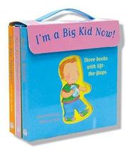 Cover of: I'm a Big Kid Now: Bye Bye Books: Pacifier Diapers And Bottle