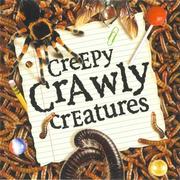 Creepy Crawly Creatures by Mike Sund