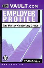 Cover of: Boston Consulting Group: The VaultReports.com Employer Profile for Job Seekers (Vault.Com Employer Profile)