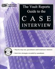 Cover of: Case Interview: The Vault.com Guide to the Case Interview (Vault Reports)