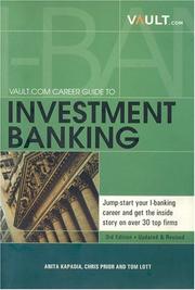 Cover of: Vault.com Career Guide to Investment Banking, 3rd Edition | Anita Kapadia
