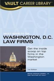 Cover of: Vault Guide to the Top Washington, DC Law Firms (Vault Guide to the Top Washington, D.C. Law Firms)