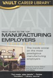 Cover of: Vault Guide to the Top Manufacturing Employers, 2007 Edition (Vault Guide to the Top Manufacturing Employers)