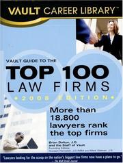 Cover of: Vault Guide to the Top 100 Law Firms, 2008 Edition (Vault Guide to the Top 100 Law Firms) by Brian Dalton, Brian Dalton