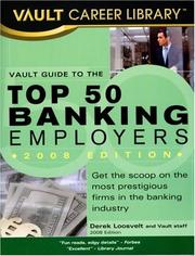 Cover of: Vault Guide to the Top 50 Banking Employers, 2008 Edition (Vault Guide to the Top 50 Banking Employers)