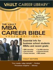 Cover of: The MBA Career Bible, 2008 Edition (Vault MBA Career Bible) by Vault Editors, Vault Editors