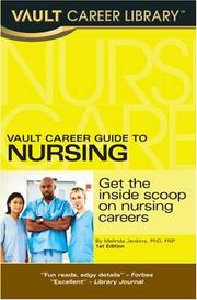 Vault Career Guide to Nursing, Premier Edition (Vault Career Guide to Nursing)