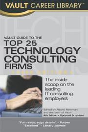 Cover of: Vault Guide to the Top 25 Technology Consulting Firms: 4th Edition (Vault Guide to the Top 25 Technology Consulting Firms)