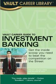 Cover of: Vault Career Guide to Investment Banking, 6th Edition (Vault Career Guide to Investment Banking) by Tom Lott
