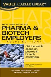 Vault Guide to the Top Pharmaceuticals & Biotech Employers, Third Edition (Vault Guide to the Top Pharmaceuticals & Biotech Employers) by Michaela R. Drapes
