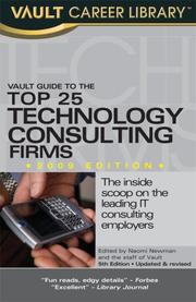 Cover of: Vault Guide to the Top 25 Technology Consulting Firms
