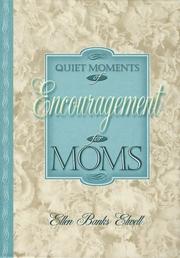Cover of: Quiet Moments of Encouragement for Moms (Quiet Moments for Moms) by Ellen Banks Elwell