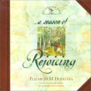 Cover of: A Season of Rejoicing (Hoekstra, Elizabeth M., All Creation Sings.) by Elizabeth M. Hoekstra