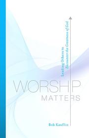Cover of: Worship Matters by Bob Kauflin