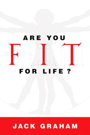 Cover of: Are You Fit for Life? by Jack Graham