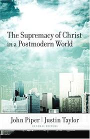 Cover of: The Supremacy of Christ in a Postmodern World