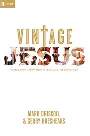 Cover of: Vintage Jesus: Timeless Answers to Timely Questions (Relit Theology) (Relit Theology)