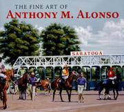 The Fine Art of Anthony M. Alonso by Anthony M Alonso