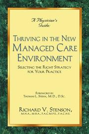 Cover of: A Physician's Guide to Thriving in the New Managed Care Environment  by Richard V. Stenson