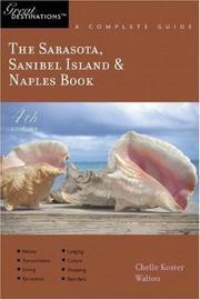 Cover of: The Sarasota, Sanibel Island & Naples Book: Great Destinations by Chelle Koster Walton