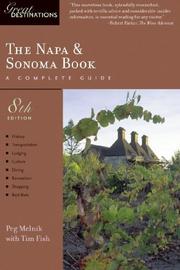 Cover of: The Napa & Sonoma Book: Great Destinations by Peg Melnik, Tim Fish