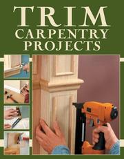 Cover of: Trim Carpentry Projects by Chris Marshall