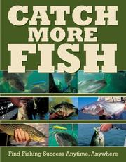 Cover of: Catch More Fish by Dick Sternberg