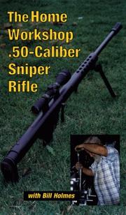 Cover of: The Home Workshop .50-Caliber Sniper Rifle