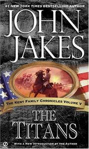 Cover of: The Titans (The Kent Family Chronicles) by John Jakes