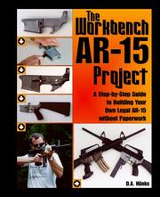 Workbench AR-15 Project by D.A. Hanks