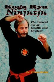 Cover of: Koga Ryu Ninjutsu: The Ancient Art of Stealth and Strategy
