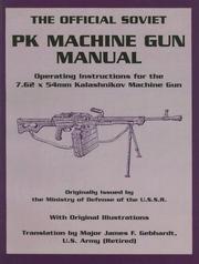 Official Soviet PK Machine Gun Manual by James F. Gebhardt