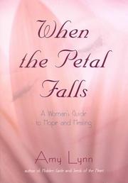 Cover of: When the Petal Falls: A Women's Guide to Hope and Healing