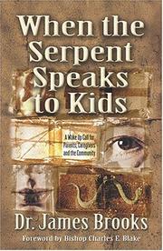 Cover of: When the Serpent Speaks to Kids by James Brooks