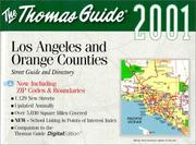 Cover of: Thomas Guide Los Angeles and Orange Counties 2001: Steet Guide and Directory Now Including Zip Codes and Boundaries (Los Angeles and Orange Counties Street Guide and Directory)