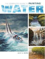 Cover of: The Complete Guide To Painting Water