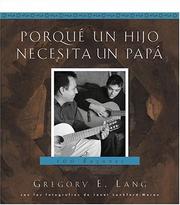Cover of: Porque un Hijo Necesita un Papa by Gregory E. Lang