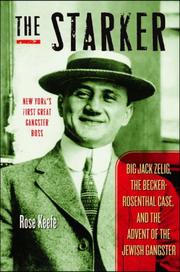 Cover of: The Starker: Big Jack Zelig, the Becker-Rosenthal Case, and the Advent of the Jewish Gangster
