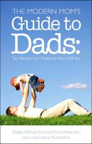 Cover of: The Modern Mom's Guide to Dad: Ten Secrets Your Husbands Won't Tell You