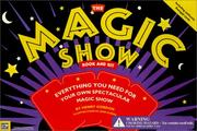 Cover of: The Magic Show Book and Kit by Henry Gordon