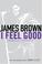 Cover of: I feel good