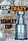 Cover of: Cup Crazy: Great Stanley Cup Series (Coolest Books on Earth : NHL Books)