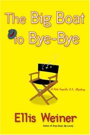 Cover of: The big boat to bye-bye by Ellis Weiner