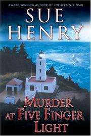 Cover of: Murder at Five Finger Light by Henry, Sue