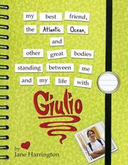 Cover of: My Best Friend, the Atlantic Ocean, and Other Great Bodies Standing Between Me and My Life with Giulio (Darby Creek Exceptional Titles)